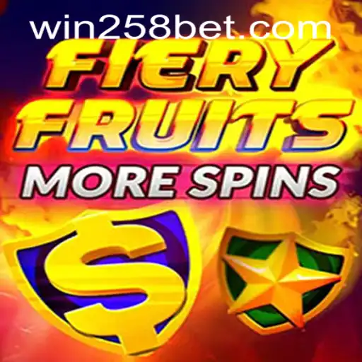 FieryFruitsMoreSpins: A New Exciting Game Experience with 258bet PH Login